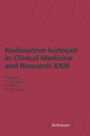 Radioactive Isotopes in Clinical Medicine and Research XXIII de H. Sinzinger