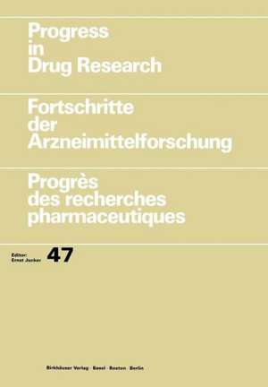 Progress in Drug Research / Fortschritte der Arzneimittelforschung / Progrès des recherches pharmaceutiques de Ernst Jucker