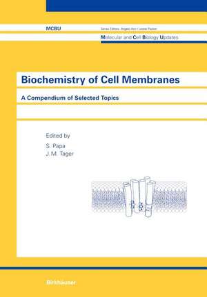 Biochemistry of Cell Membranes: A Compendium of Selected Topics de J.P. Changeux