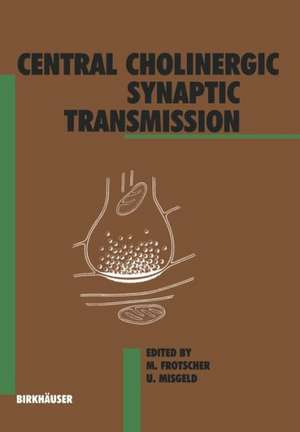 Central Cholinergic Synaptic Transmission de Frotscher