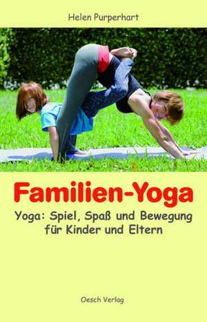 Familien-Yoga de Helen Purperhart