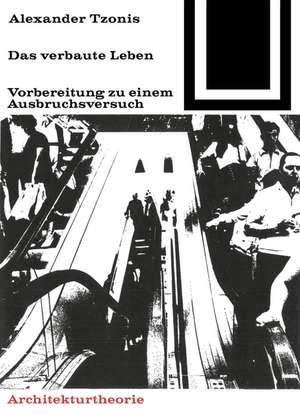 verbaute Leben de Alexander Tzonis
