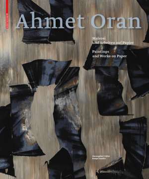Ahmet Oran: Malerei und Arbeiten auf Papier / Paintings and Works on Paper de Gallery RAMPA