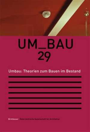 Umbau. Theorien zum Bauen im Bestand de Österreichische Österreichische