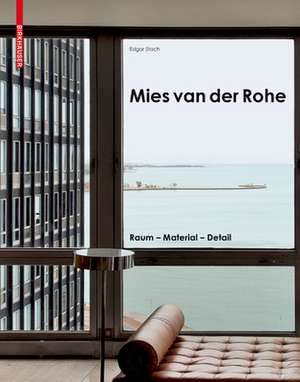 Mies van der Rohe – Raum – Material – Detail de Edgar Stach