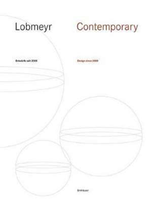 LOBMEYR Contemporary – Entwürfe seit 2000 / Design since 2000 de Andreas Rath