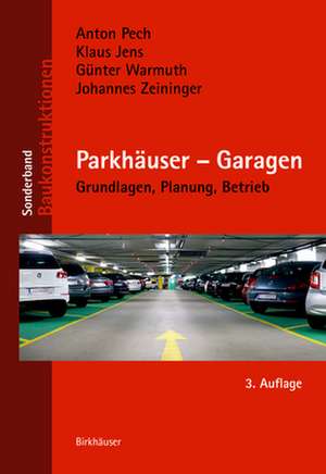 Parkhäuser – Garagen – Grundlagen, Planung, Betrieb de Klaus Jens