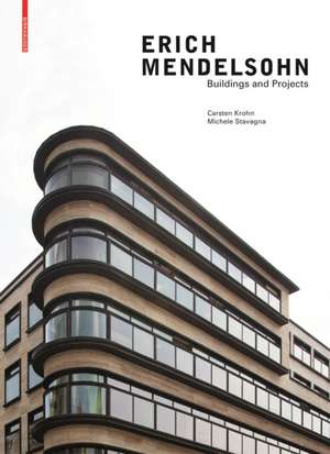 Erich Mendelsohn – Buildings and Projects de Carsten Krohn