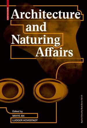 Architecture and Naturing Affairs de Mihye An