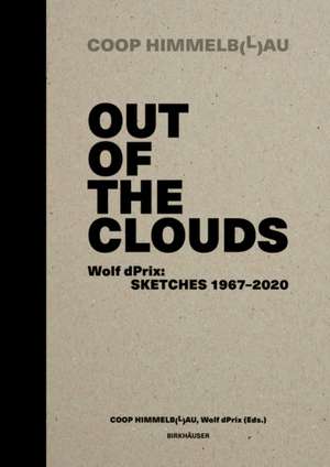 Out of the Clouds – Wolf dPrix: Sketches 1967–2020 de Wolf D. Prix