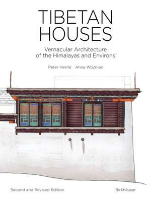 Tibetan Houses – Vernacular Architecture of the Himalayas and Environs de Peter Herrle