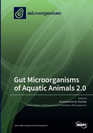 Gut Microorganisms of Aquatic Animals 2.0 de Konstantinos Ar Kormas