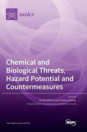 Chemical and Biological Threats, Hazard Potential and Countermeasures