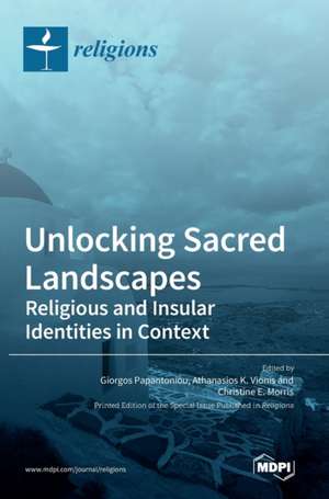 Unlocking Sacred Landscapes de Christine E. Morris