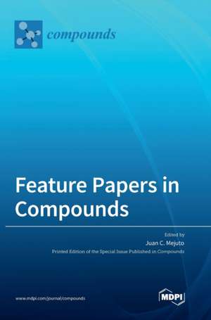 Feature Papers in Compounds de Juan C. Mejuto