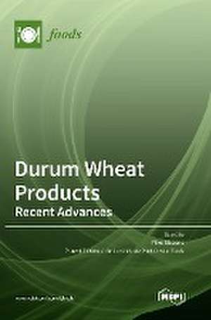 Durum Wheat Products - Recent Advances