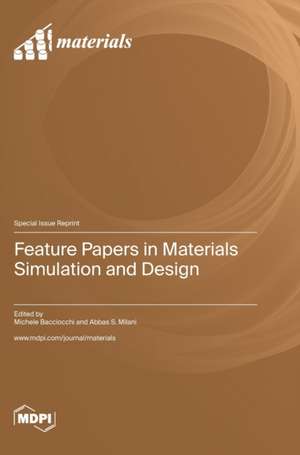 Feature Papers in Materials Simulation and Design