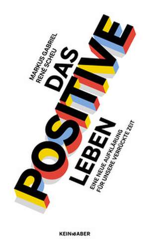 Das Positive leben de Markus Gabriel