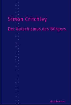 Der Katechismus des Bürgers de Simon Critchley