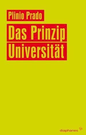 Das Prinzip Universität de Plinio Prado