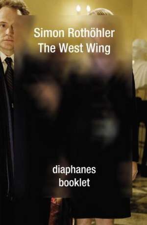 The West Wing de Simon Rothöhler