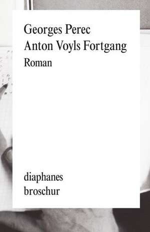 Anton Voyls Fortgang de Georges Perec