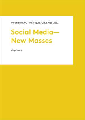 Social Media New Masses de Inge Baxmann