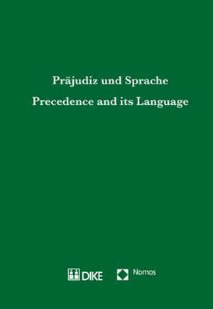 Precedence and Its Language. Praejudiz Und Sprache