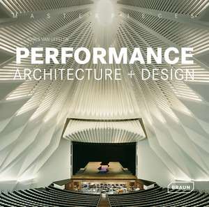 Performance Architecture + Design: Educational Spaces de Chris van Uffelen