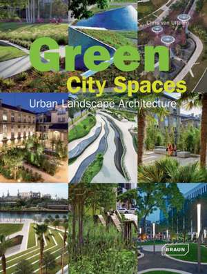 Green City Spaces de Chris van Uffelen