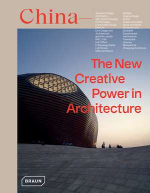 Uffelen, C: China: The New Creative Power in Architecture de Chris van Uffelen