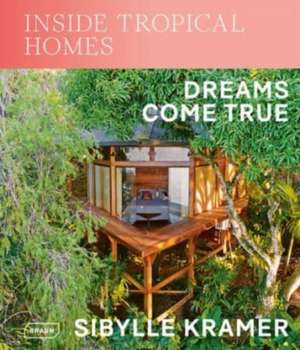 Inside Tropical Homes de Sibylle Kramer