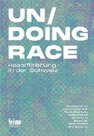 Un/Doing Race de Faten Khazaei