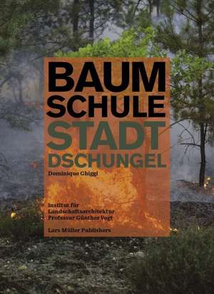 Baumschule  Kultivierung des Stadtdschungels de Dominique Ghiggi