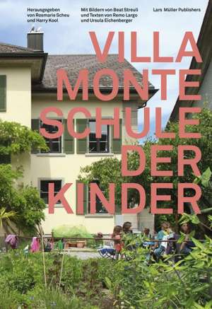 Villa Monte - Schule der Kinder de Rosemarie Scheu