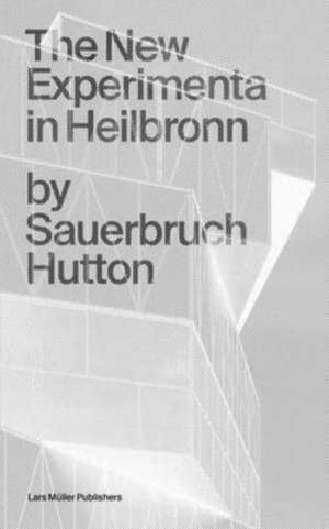 The New Experimenta in Heilbronn de Louisa Hutton