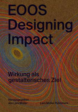 EOOS: Designing Impact de Lars Müller