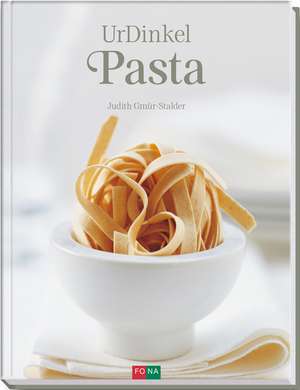 UrDinkel-Pasta de Judith Gmür-Stalder