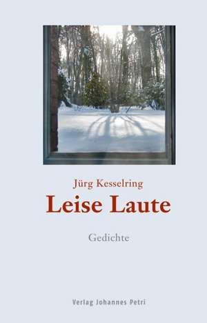 Leise Laute de Jürg Kesselring