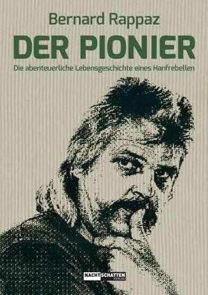 Der Pionier de Bernard Rappaz