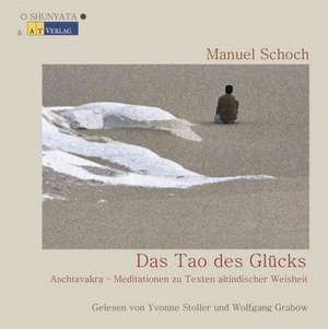 Das Tao des Glücks - Hörbuch de Manuel Schoch