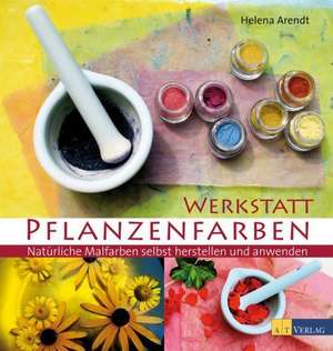 Werkstatt Pflanzenfarben de Helena Arendt