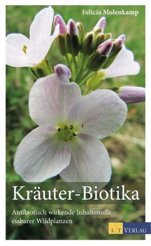 Kräuter-Biotica de Felicia Molenkamp