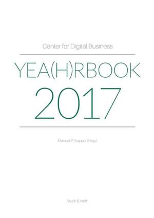 Center for Digital Business Yea(h)rbook 2017 de Manuel P. Nappo