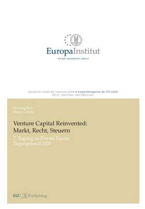 Venture Capital Reinvented: Markt, Recht, Steuern de Dieter Gericke