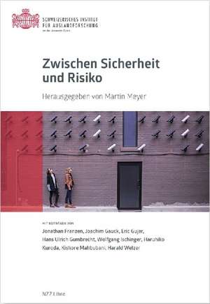 Zwischen Sicherheit und Risiko de Martin Meyer