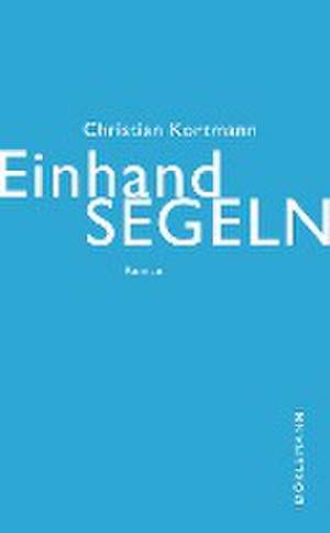 Einhandsegeln de Christian Kortmann