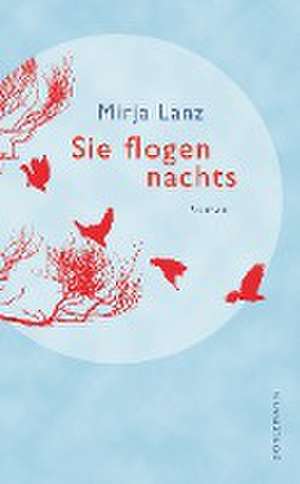 Sie flogen nachts de Mirja Lanz