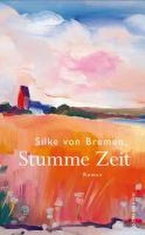 Stumme Zeit de Silke von Bremen