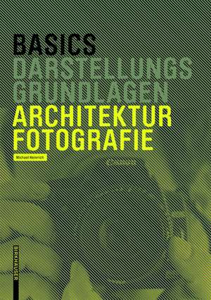 Basics Architekturfotografie de Michael Heinrich